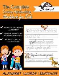 The Complete Cursive Handwriting Workbook for Kids