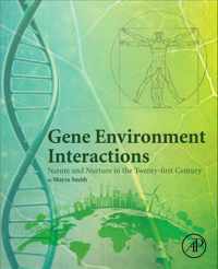 Gene Environment Interactions