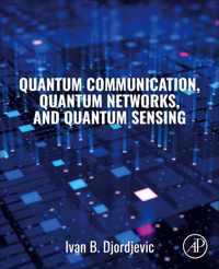 Quantum Communication, Quantum Networks, and Quantum Sensing