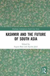 Kashmir and the Future of South Asia