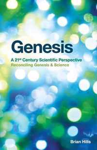 Genesis a 21st Century Scientific Perspective