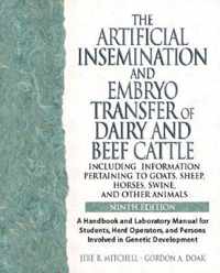 Artificial Insemination & Embryo Transfer of Dairy & Beef Cattle Including Information Pertaining to Goats, Sheep, Horses, Swine and Other Animals
