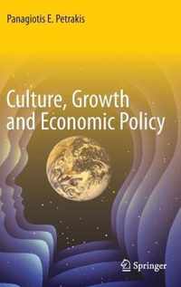 Culture, Growth and Economic Policy