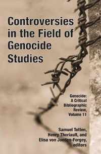 Controversies in the Field of Genocide Studies