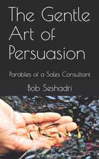 The Gentle Art of Persuasion