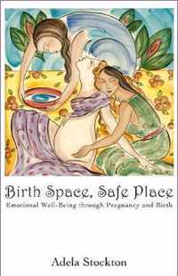 Birth Space, Safe Place