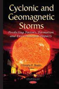 Cyclonic & Geomagnetic Storms