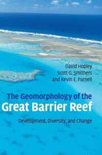 The Geomorphology of the Great Barrier Reef