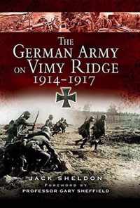 The German Army on Vimy Ridge 1914-1917