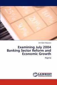 Examining July 2004 Banking Sector Reform and Economic Growth