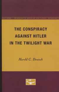 The Conspiracy Against Hitler in the Twilight War