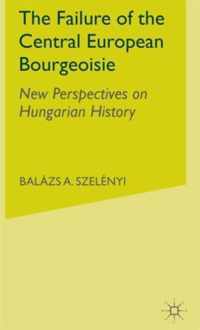 The Failure of the Central European Bourgeoisie