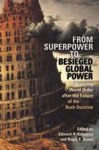 From Superpower to Besieged Global Power