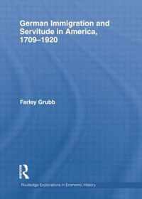 German Immigration and Servitude in America, 1709-1920