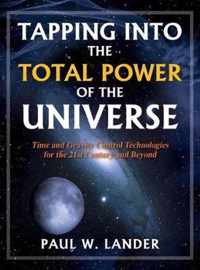 Tapping Into the Total Power of the Universe