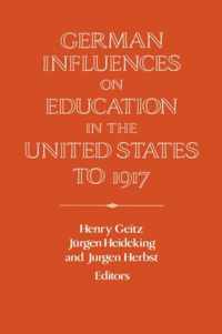 German Influences on Education in the United States to 1917