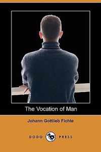 The Vocation of Man (Dodo Press)