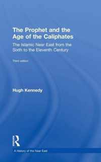 The Prophet and the Age of the Caliphates