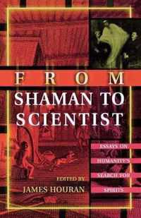 From Shaman to Scientist