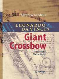 Leonardo da Vinci's Giant Crossbow