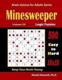 Minesweeper Logic Puzzles: 500 Easy to Hard (10x10):