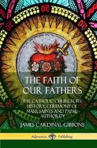 The Faith of Our Fathers