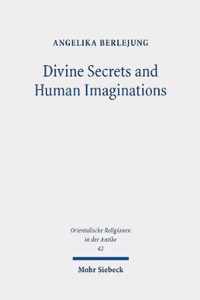 Divine Secrets and Human Imaginations