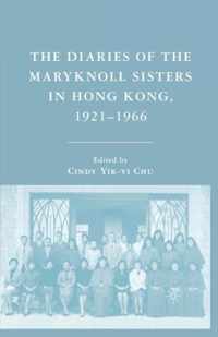 The Diaries of the Maryknoll Sisters in Hong Kong, 1921-1966