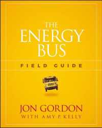 The Energy Bus Field Guide