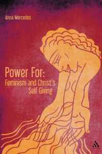 Power For: Feminism And Christ'S Self Giving