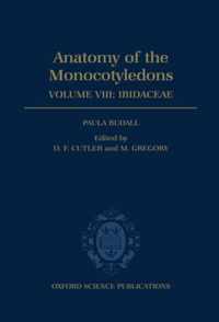 Anatomy of the Monocotyledons VIII. Iridaceae