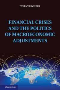 Financial Crises And The Politics Of Macroeconomic Adjustmen