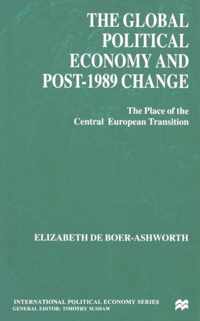 The Global Political Economy and Post-1989 Change