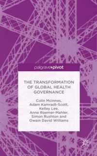 The Transformation of Global Health Governance