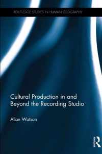 Cultural Production in and Beyond the Recording Studio