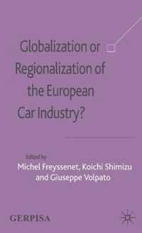 Globalization or Regionalization of the European Car Industry?