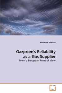 Gazprom's Reliability as a Gas Supplier