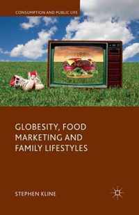 Globesity, Food Marketing and Family Lifestyles