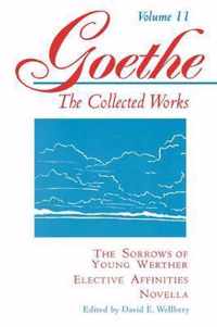 Goethe, Volume 11 - The Sorrows of Young Werther--Elective Affinities--Novella