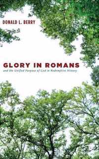 Glory in Romans and the Unified Purpose of God in Redemptive History