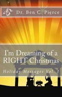 I'm Dreaming of a RIGHT Christmas