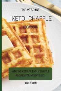 The Vibrant KETO Chaffle Cookbook