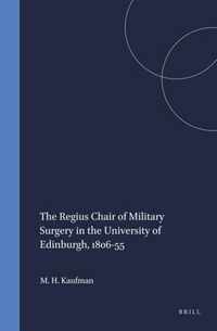 The Regius Chair of Military Surgery in the University of Edinburgh, 1806-55