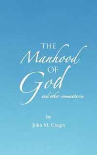 The Manhood of God and Other Commentaries