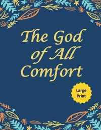 The God of All Comfort (Large Print)