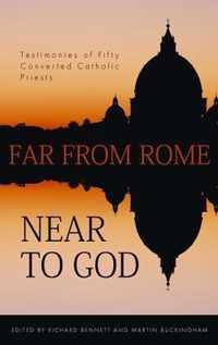 Far from Rome, Near to God