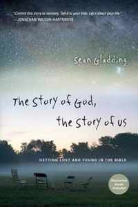 The Story of God, the Story of Us Getting Lost and Found in the Bible Forge Partnership Books