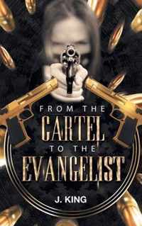 From The Cartel to the Evangelist