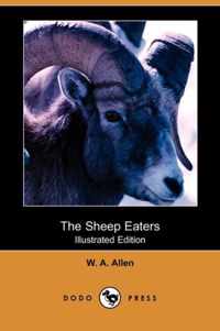 The Sheep Eaters (Illustrated Edition) (Dodo Press)