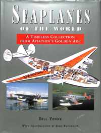 Seaplanes of the world. A timeless collection from aviation's golden age